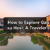 How to Explore Gansu Hexi: A Traveler's Guide to the Best Hidden Gems(图3) How to Explore Gansu Hexi: A Traveler's Guide to the Best Hidden Gems(图3)