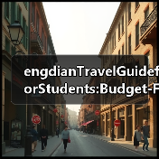 engdianTravelGuideforStudents:Budget-FriendlyTipsfortheFilmSetCapitalFINISHED(图3) engdianTravelGuideforStudents:Budget-FriendlyTipsfortheFilmSetCapitalFINISHED(图3)